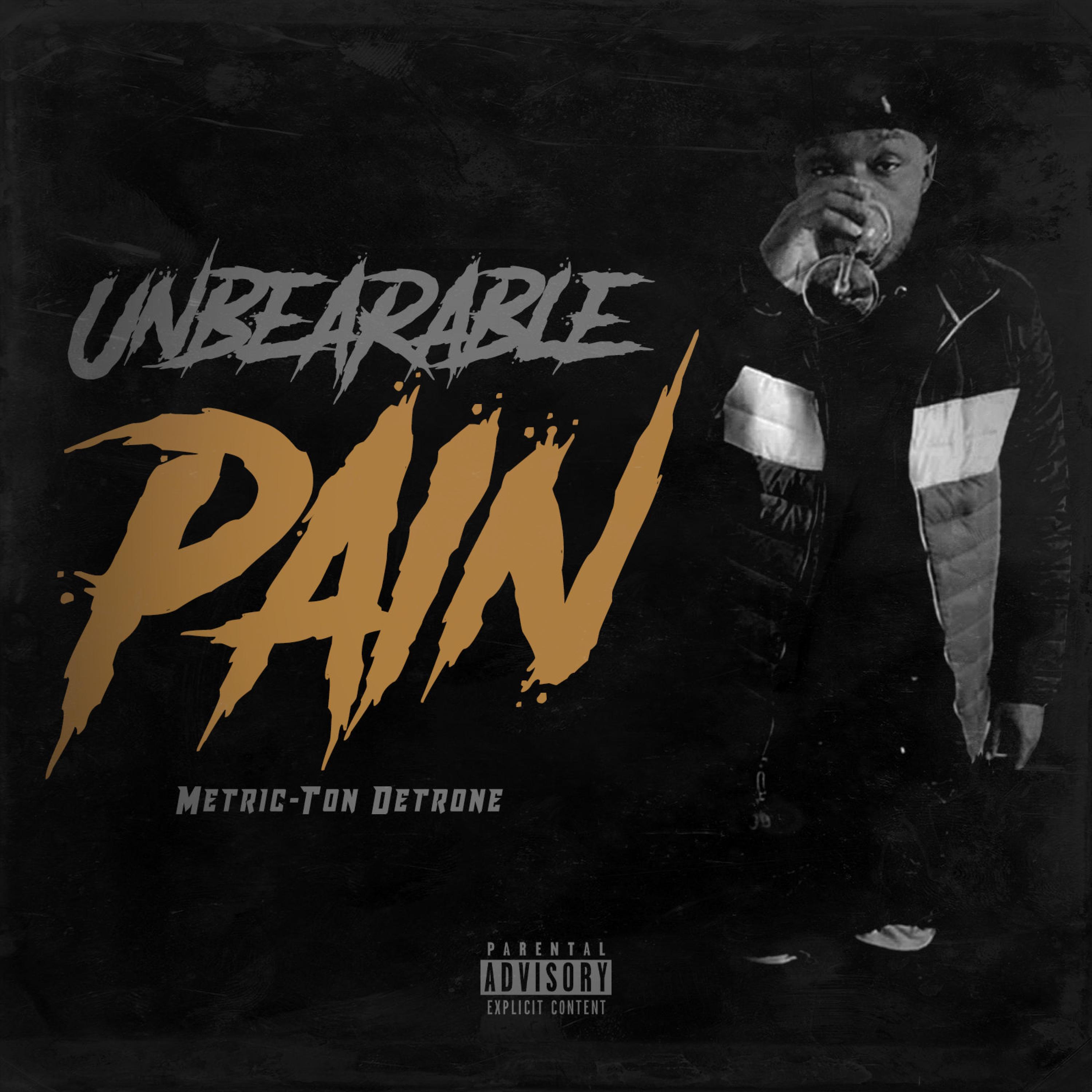 Unbearable Pain