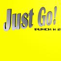Just Go!专辑