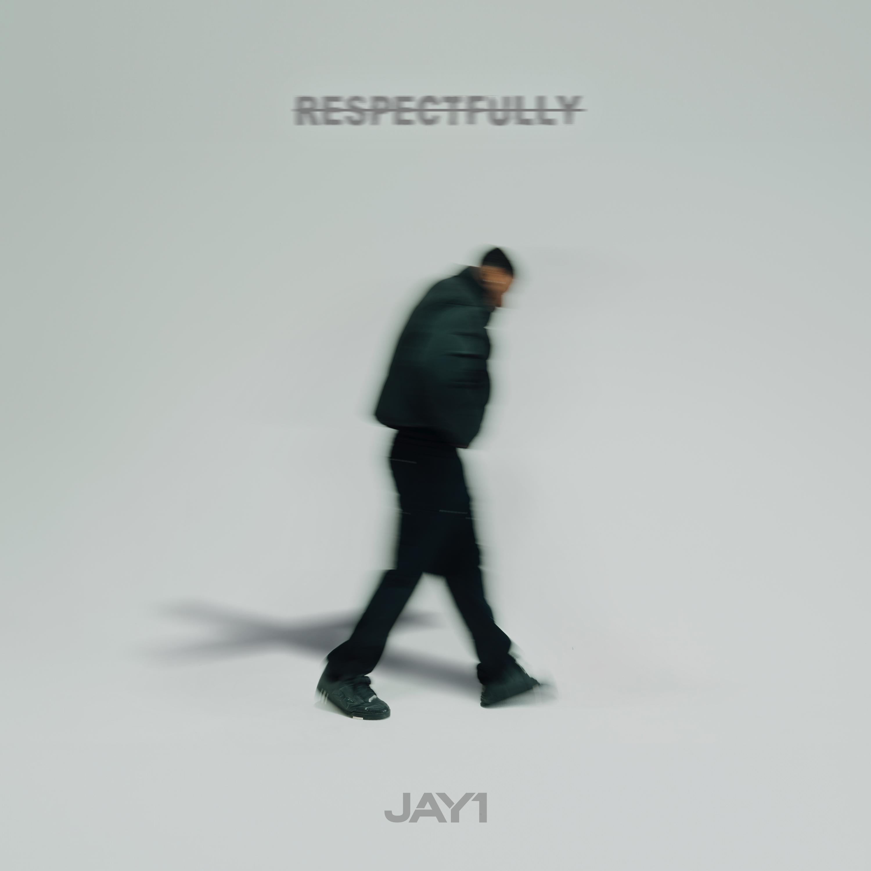 JAY1 - Respectfully