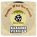 Practice What You Preach (In the Style of Barry White) [Karaoke Version] - Single