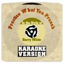 Practice What You Preach (In the Style of Barry White) [Karaoke Version] - Single专辑