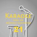 Karaoke para los músicos y cantantes, Vol. 21