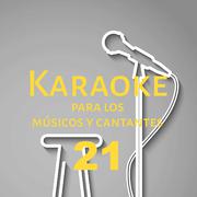 Karaoke para los músicos y cantantes, Vol. 21专辑