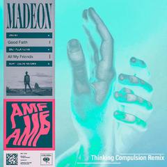 Madeon-All My Friends（Thinking Compulsion Remix）