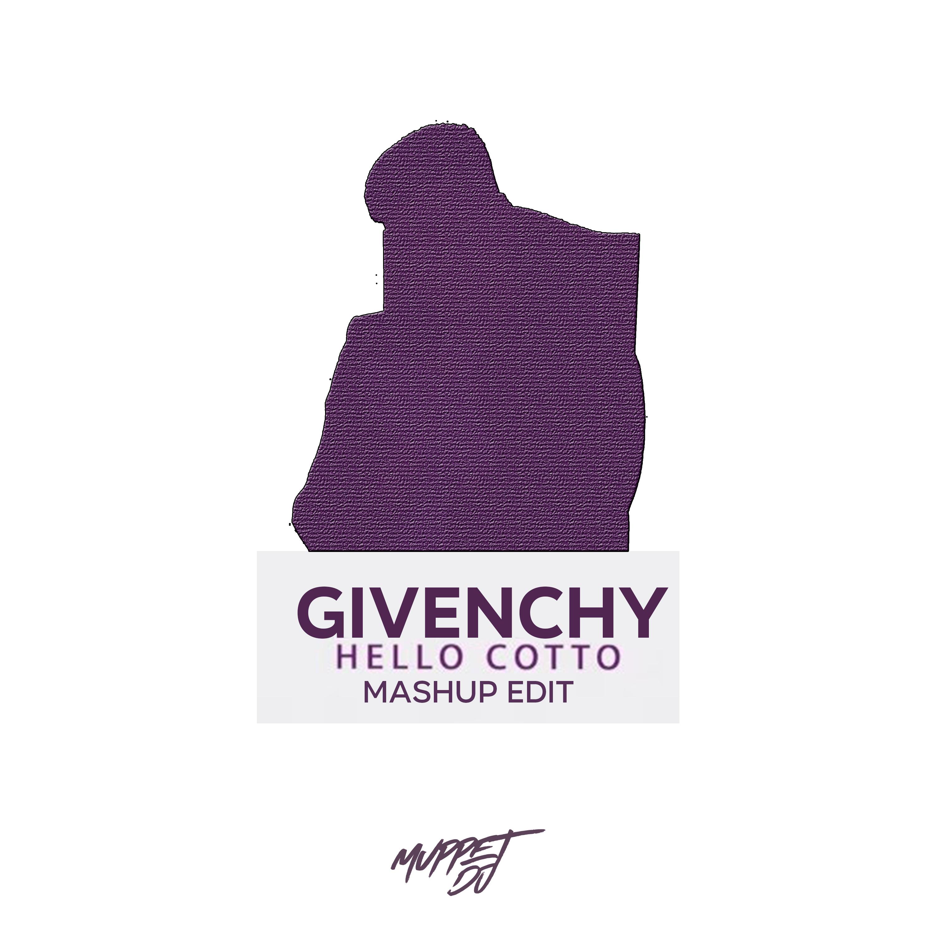 GIVENCHY Vs Hello Cotto (Mashup)