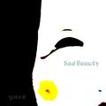 Sad Beauty