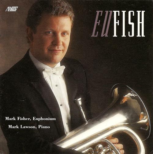 Euphonium Recital: Fisher, Mark - BACH, J.S. / BRAHMS, J. / JACOB, G. / TELEMANN, G.P. / BACH, J. / ARBAN, J.B. (EuFish)