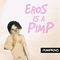 Eros is a pimp专辑