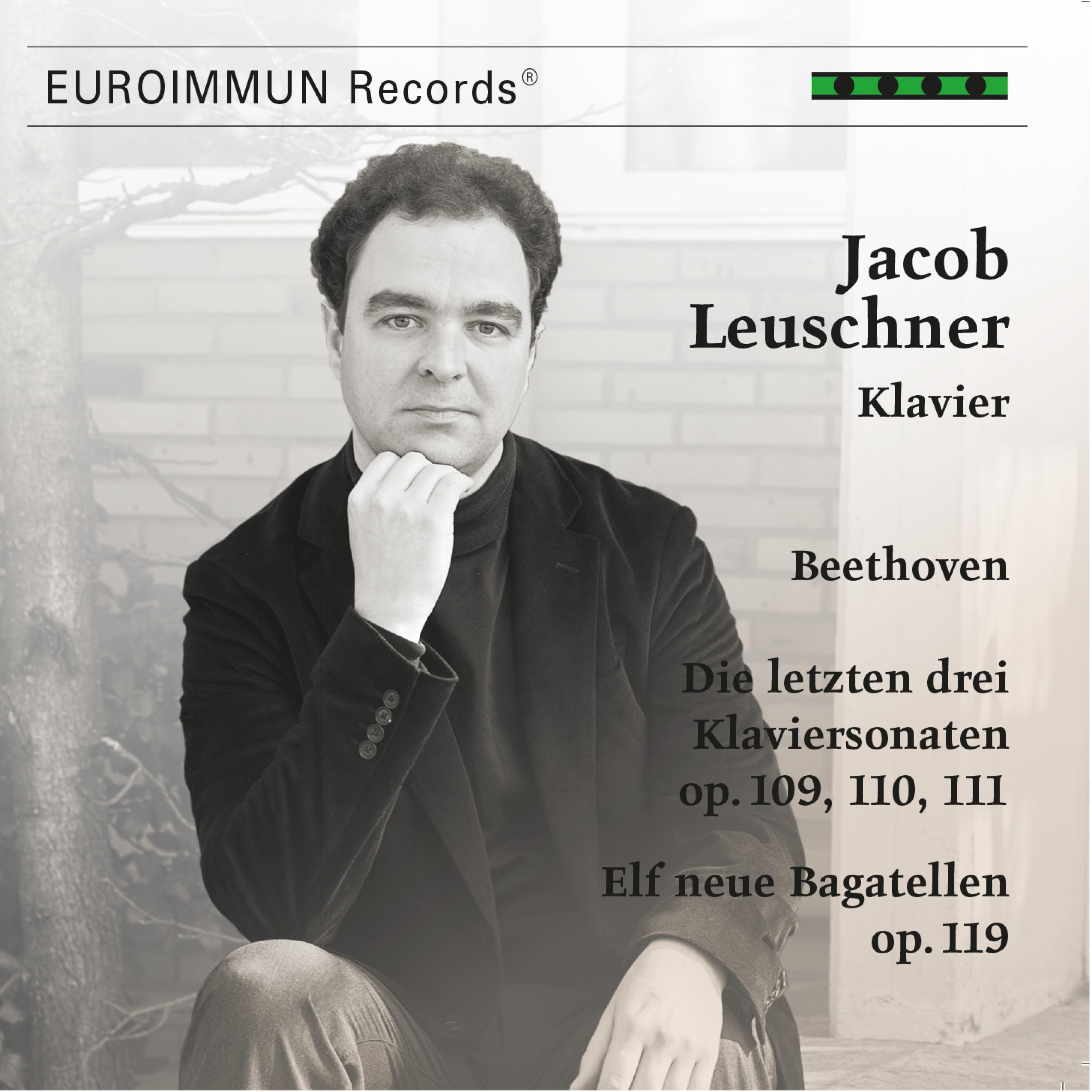 Beethoven - Die letzten drei Klaviersonaten, Op. 109, 110, 111; Elf neue Bagatellen, Op. 119