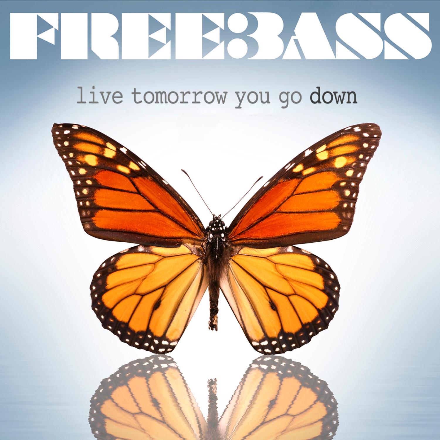 Live Tomorrow You Go Down