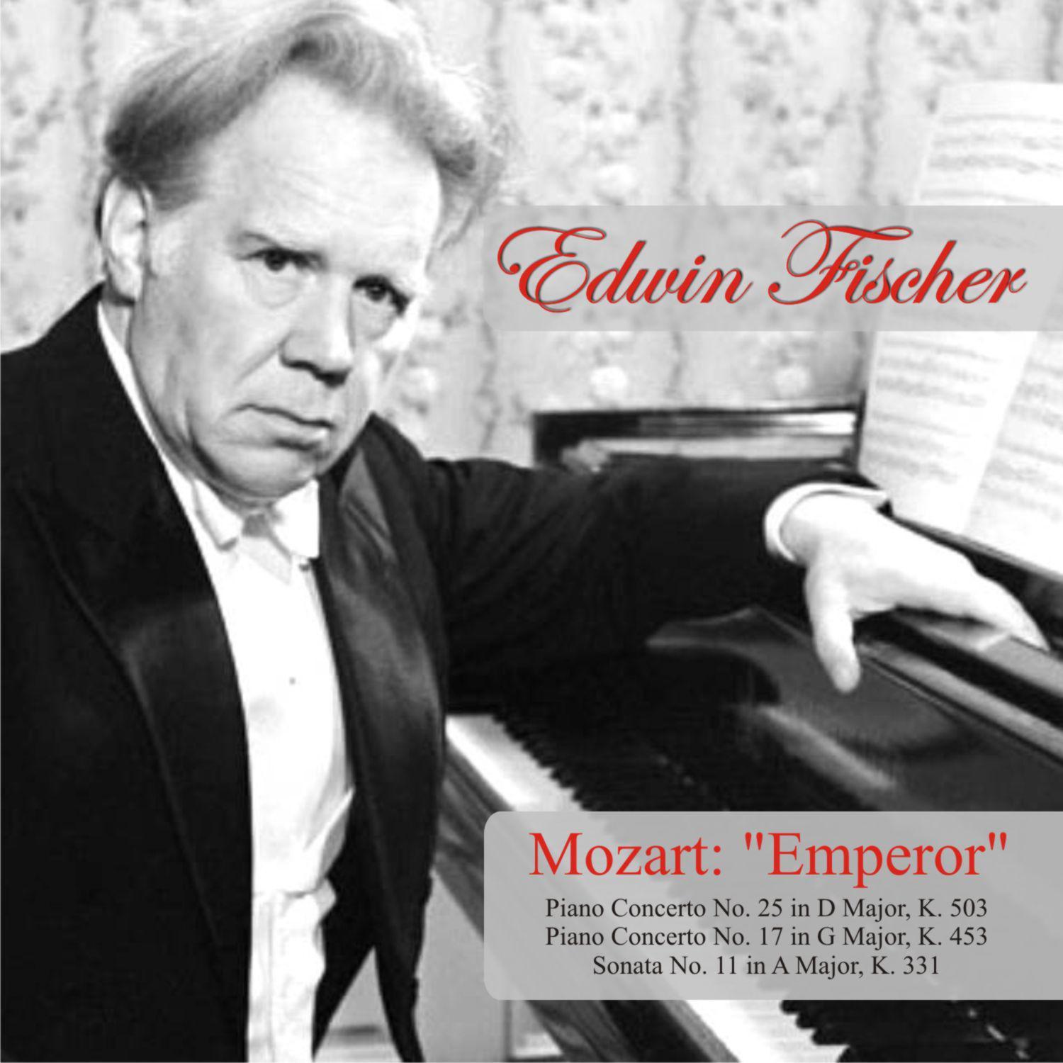 Mozart: "Emperor" Piano Concerto No. 25 in D Major, K. 503 - Piano Concerto No. 17 in G Major, K. 453 - Sonata No. 11 in A Major, K. 331