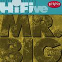 Rhino Hi-Five: Mr. Big (LP Version)专辑