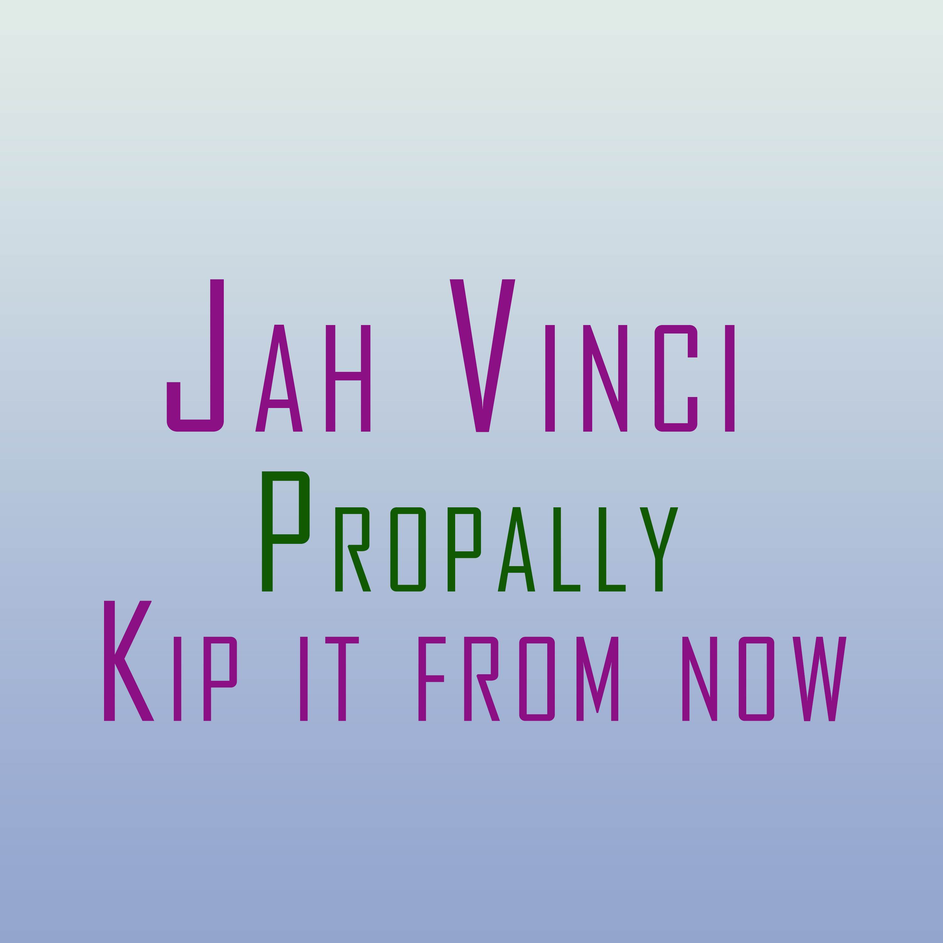 Kip it from now