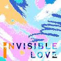 INVISIBLE LOVE