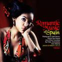 Romantic Music Of Spain (Digitally Remastered)专辑