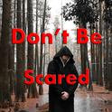 Don't Be Scared专辑