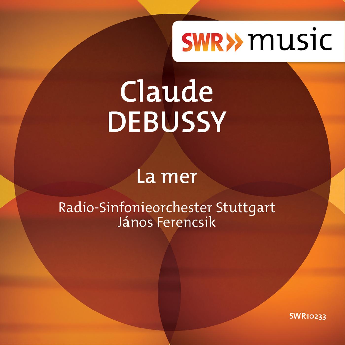 DEBUSSY, C.: Mer (La) (Stuttgart Radio Symphony, Ferencsik)