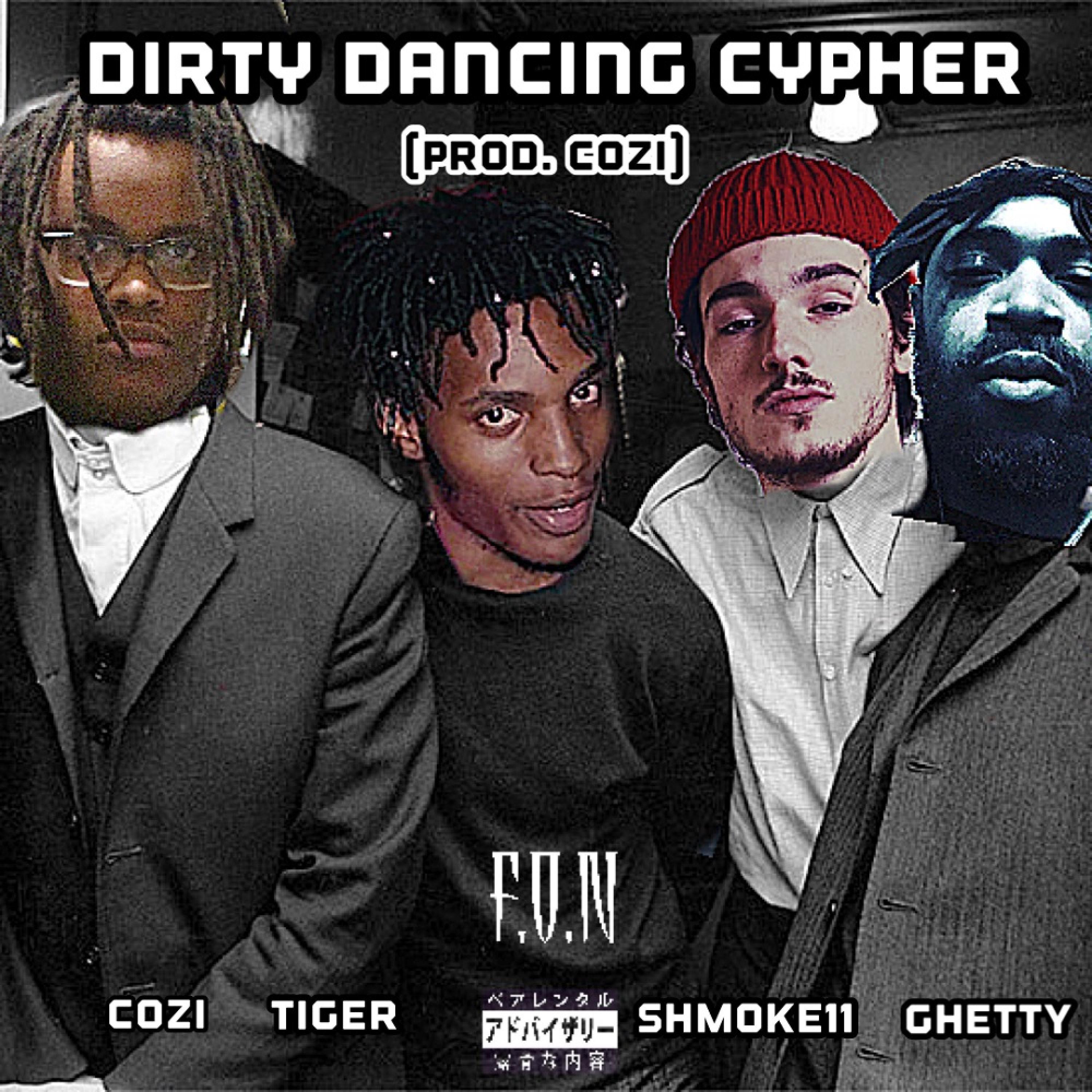 Shmoke11 - Dirty Dancing Cypher (feat. Cozi, Ghetty Musaq & Tiger)