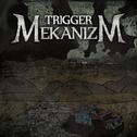 Trigger Mekanizm专辑