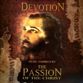 Devotion: Music Inspired By The Passion Of The Christ