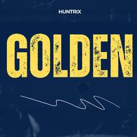 HUNTRIX - Golden (KANGHO&AUTO Remix)