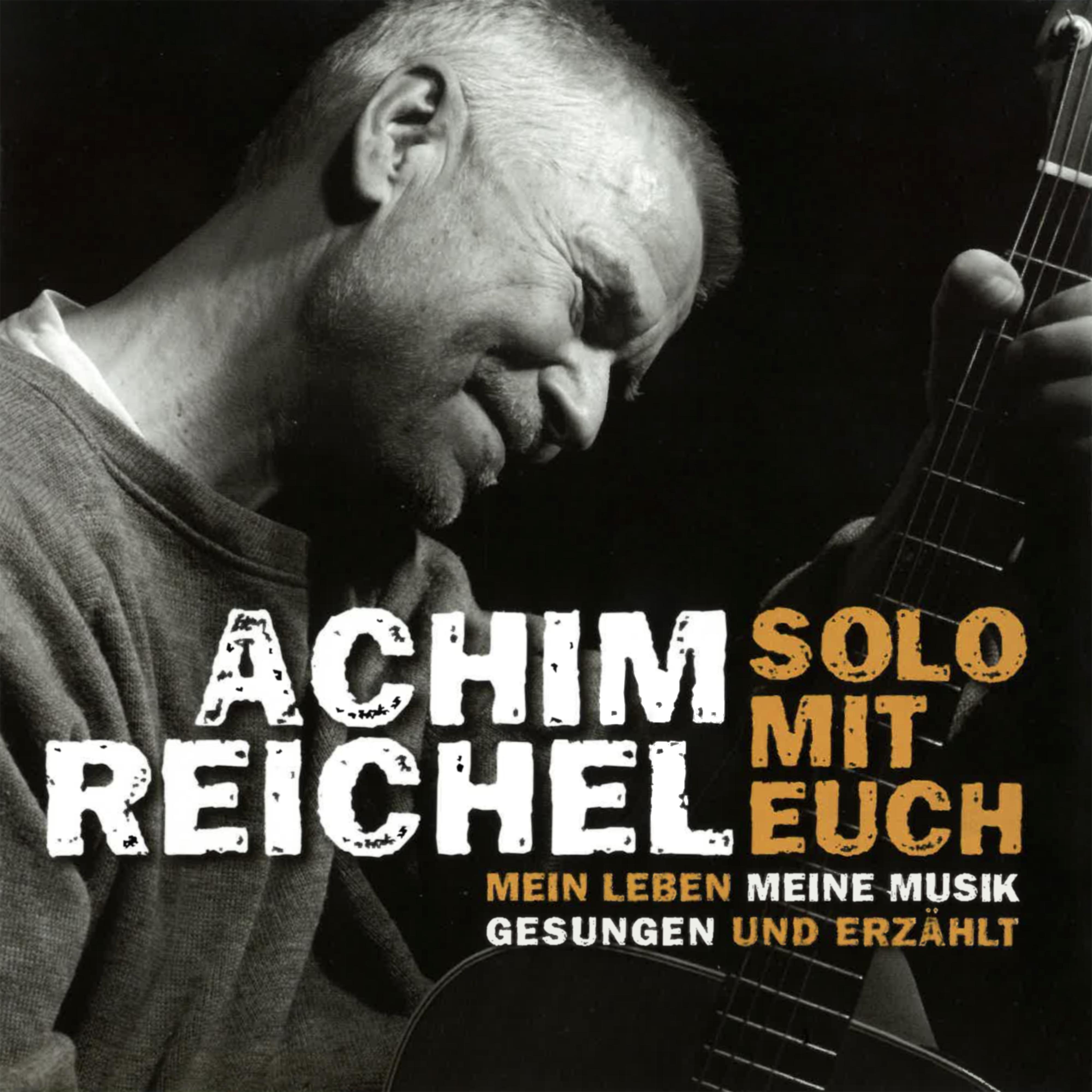 Achim Reichel - Eine Ewigkeit unterwegs (Live)