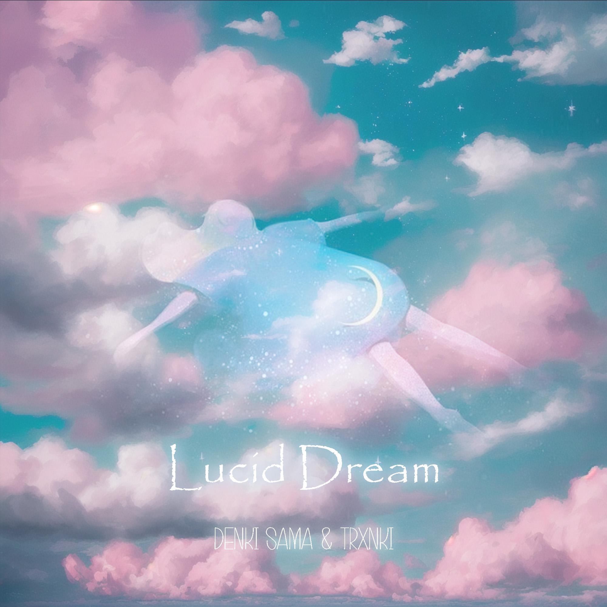 DENKI SAMA - Lucid Dream