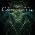 48 Background Sounds For Yoga
