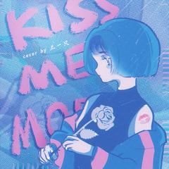 Kiss Me More