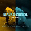 Black & Chinese (Remix)