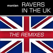 Ravers In The UK (The Remixes)