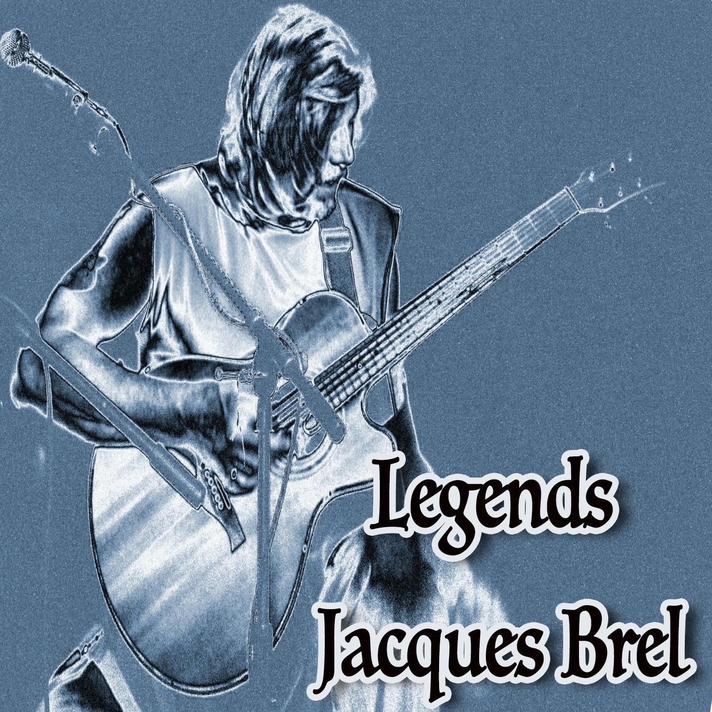 Legends: Jacques Brel