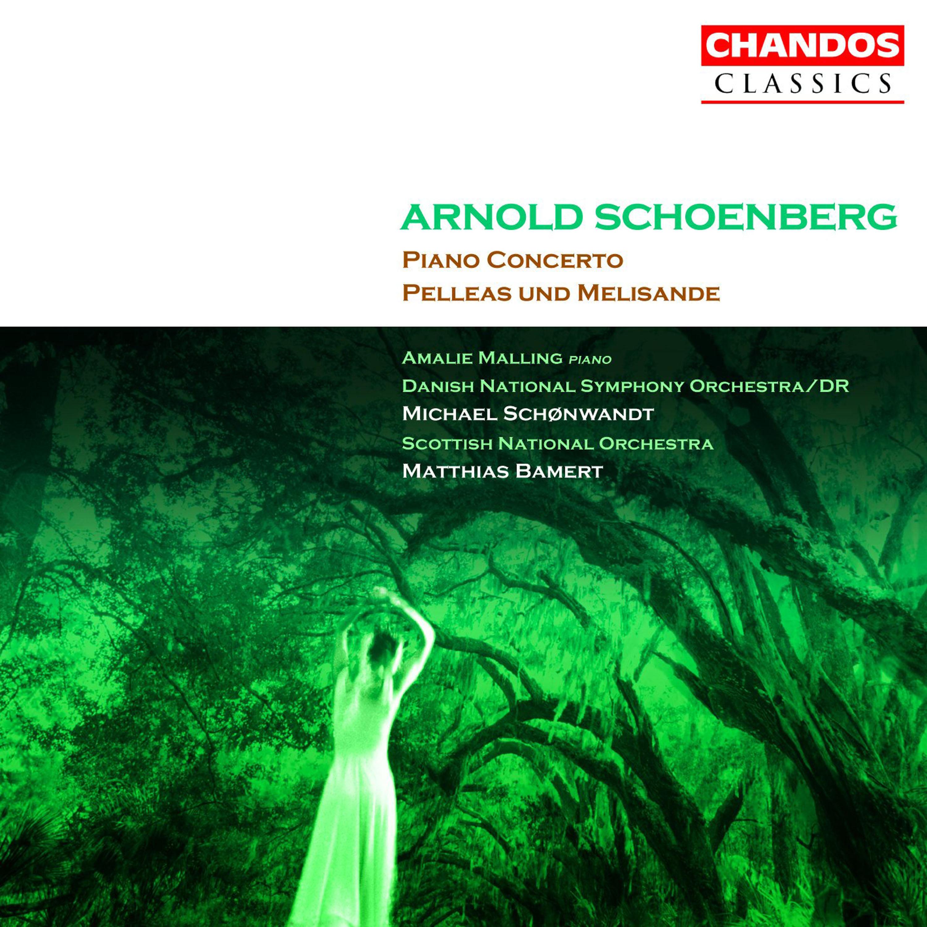 Schoenberg: Pelleas und Melisande, Op. 5 & Piano Concerto, Op. 42