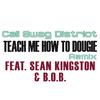 Teach Me How To Dougie (Remix) (feat. Sean Kingston and B.o.B)专辑