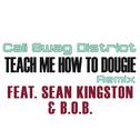 Teach Me How To Dougie (Remix) (feat. Sean Kingston and B.o.B)