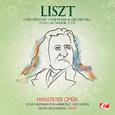 Liszt: Concerto No. 1 for Piano and Orchestra in E-Flat Major, S. 124 (Digitally Remastered)