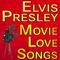 Elvis Presley Movie Love Songs专辑