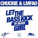 Let The Bass Kick In Miami Girl