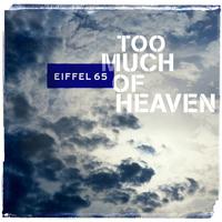 Too Much Of Heaven - Eiffel 65 (unofficial Instrumental)