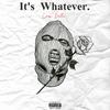 Cam Dolla - It's Whatever