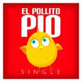 El Pollito Pio - Single