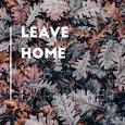 Leave Home