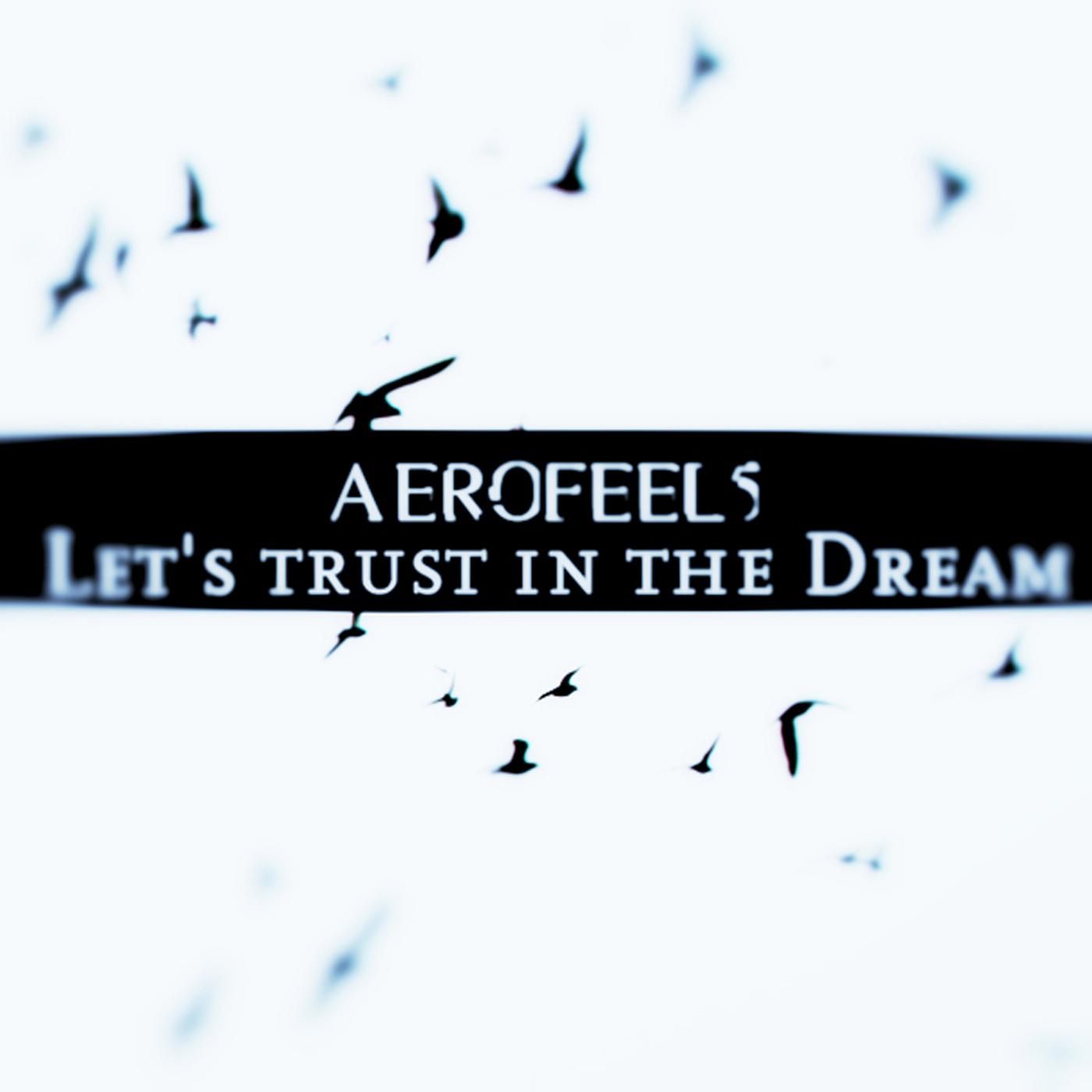 Let's trust in the Dream