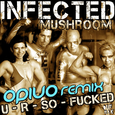 U R So F**ked (Opiuo Remix)