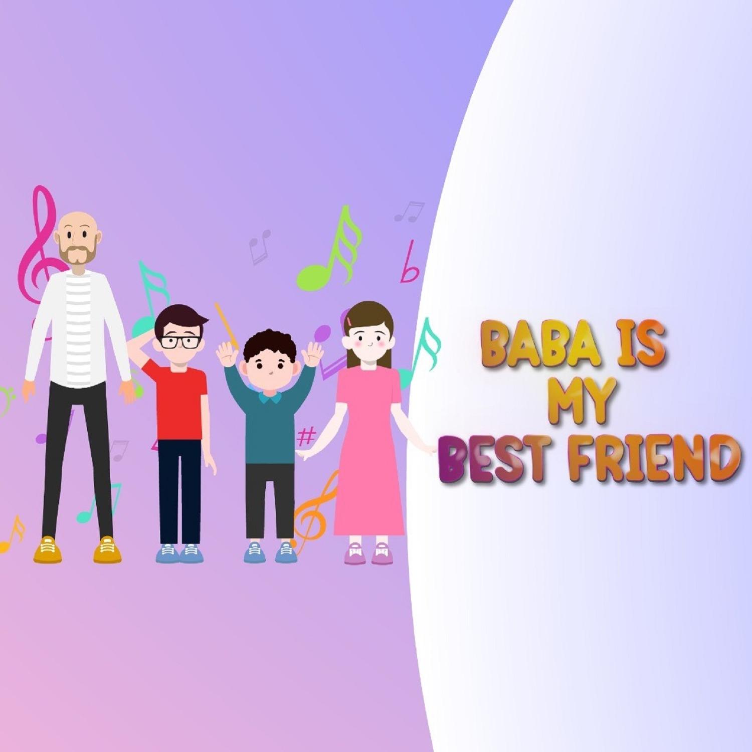 Baba Is My Best Friend