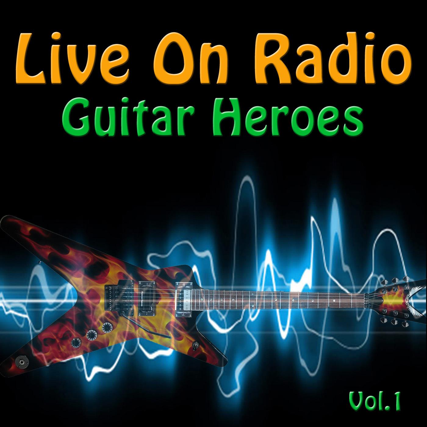 Live On Radio - Guitar Heroes, Vol. 1专辑