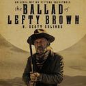 The Ballad of Lefty Brown (Original Motion Picture Soundtrack)专辑