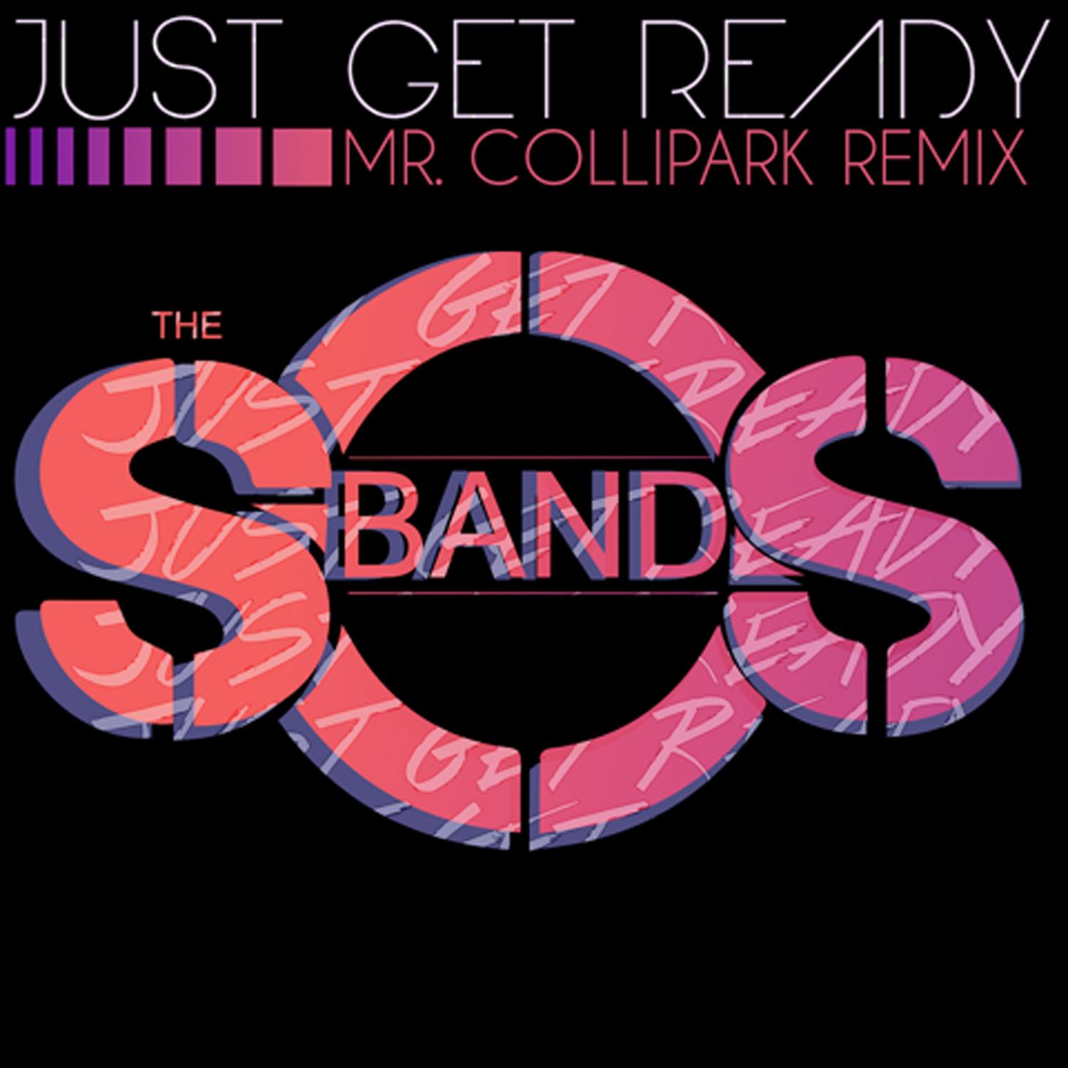 Just Get Ready (Mr. Collipark Remix)