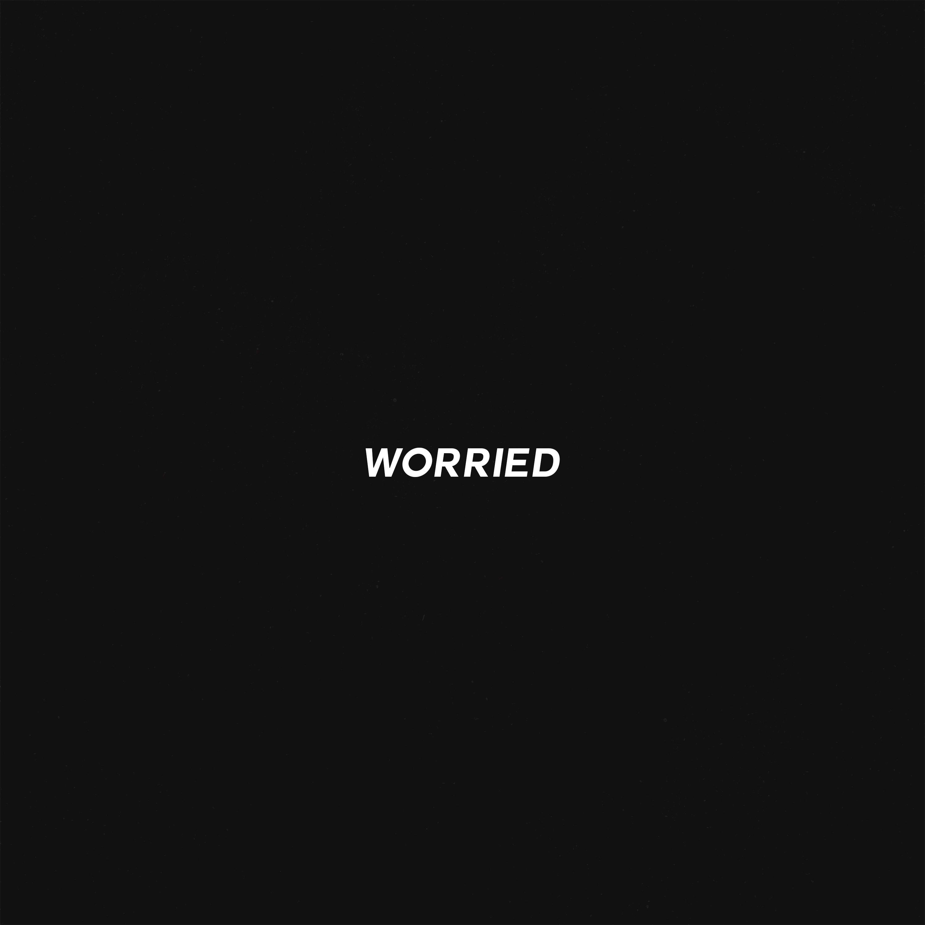 WORRIED