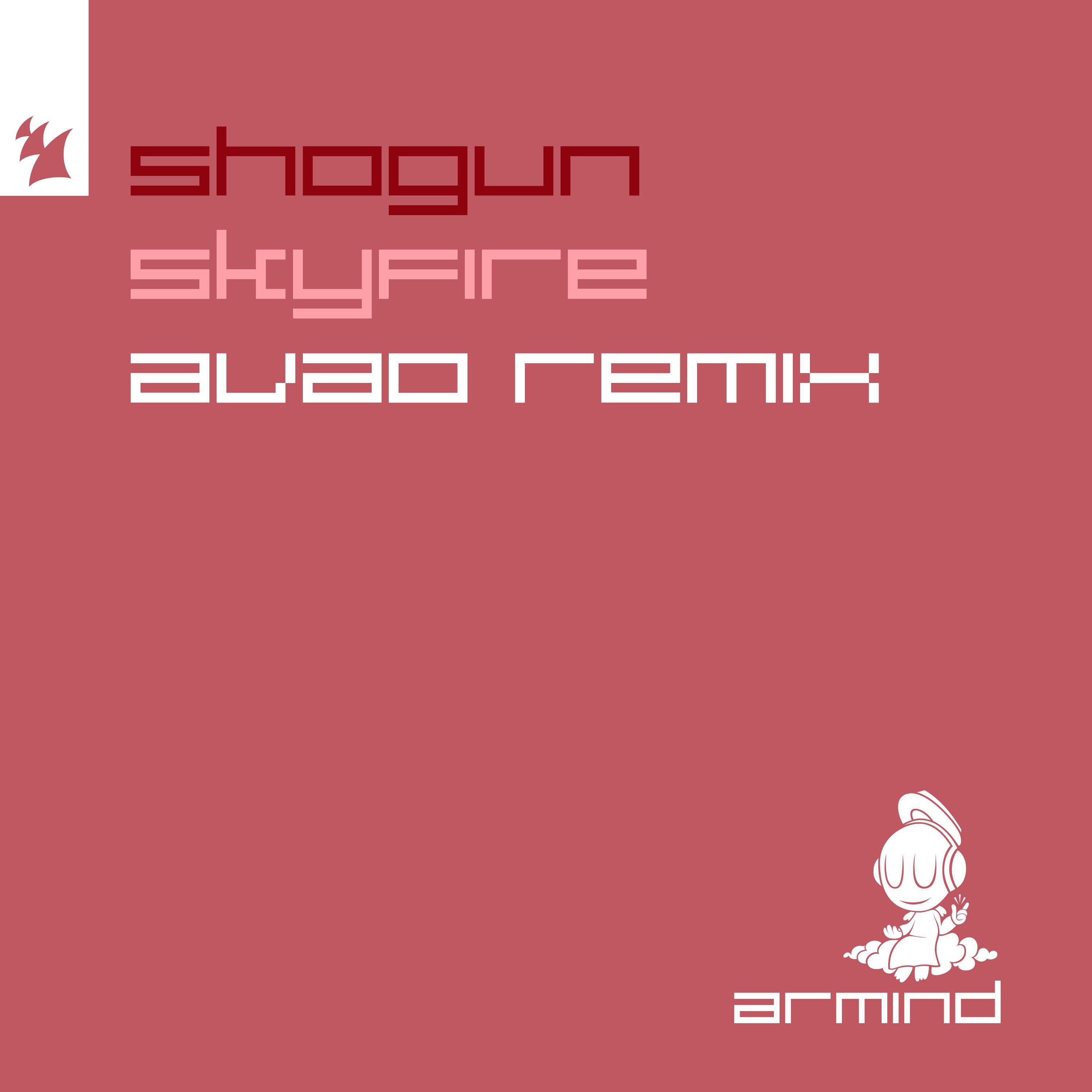 Shogun - Skyfire (AVAO Remix)